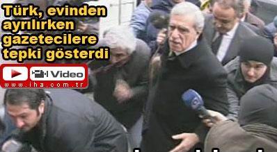 GAZETECİLER AHMET TÜRK/Ü KIZDIRDI