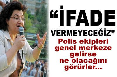 AYNA, İFADE VERMEYECEĞİZ DEDİ