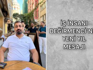 İş İnsanı Değirmenci'den yeni yıl mesajı