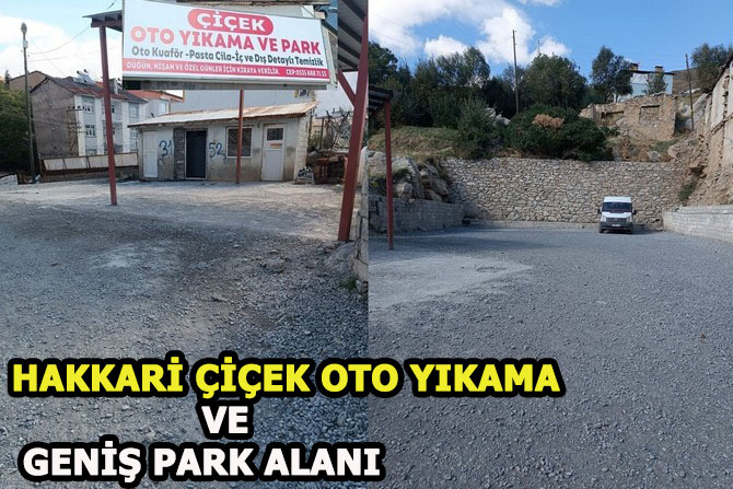 Hakkari Çiçek oto yıkama ve geniş park alanı