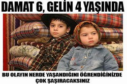 DAMAT 6 GELİN 4 YAŞINDA..