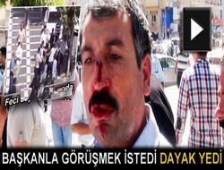 AKP'li başkan dayağa seyirci kaldı