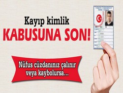 Kayıp kimlik kabusuna son