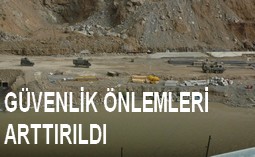 GÜVENLİK ÖNLEMLERİ ARTTIRILDI...