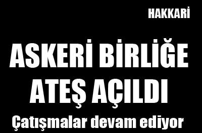 ÇUKURCA`DA ASKERİ BİRLİĞE SALDIRI