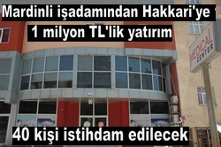 HAKKARİ`YE 1 MİLYON TL`LİK YATIRIM...