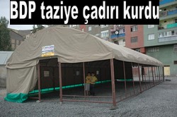 BDP 4 PKK'Lİ İÇİN TAZİYE ÇADIRI KURDU