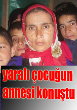 YARALI ÇOCUĞUN ANNESİ KONUŞTU