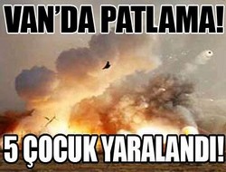 Van'da patlama 5 yaralı