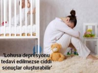 'Lohusa depresyonu tedavi edilmezse ciddi sonuçlar oluşturabilir'