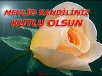 UNUTMAYIN YARIN MEVLİD KANDİLİ