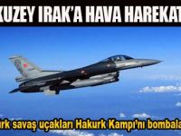 PKK`NIN HAKURK KAMPI BOMBALANDI...