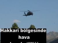 HAKKARİ'DE HAVA HAREKETLİLİĞİ