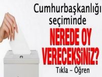 Seçimlerinde nerede oy kullanacağım