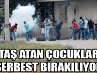 TAŞ ATAN ÇOCUKLAR SERBEST BIRAKILIYOR