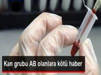 Kan grubu AB olanlara kötü haber