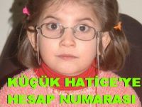 KÜÇÜK HATİCE YE HESAP AÇILDI