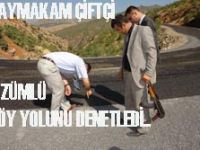 KAYMAKAM ÇİFTÇİ YOL DENETİMİNDE