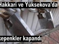 HAKKARİ DE ESNAF KEPENKLER KAPATTI