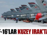 F-16 lar Kuzey Irak ta