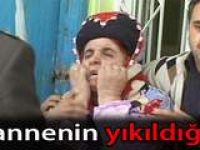 BİR ANNENİN YIKILIŞ ANI