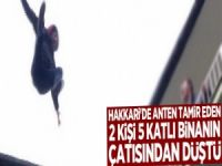 Hakkari'de anten tamir ederken 5 katlı binanın çatısından düştüler