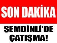 Şemdinli'de çatışma